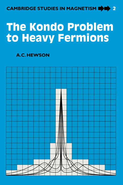 The Kondo Problem to Heavy Fermions (Paperback) 9780521599474