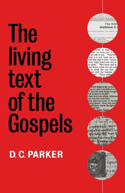 The Living Text of the Gospels (Paperback) 9780521599511