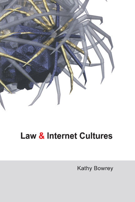 Law and Internet Cultures (Paperback) 9780521600484