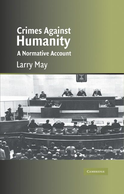 Crimes against Humanity; A Normative Account (Paperback) 9780521600514