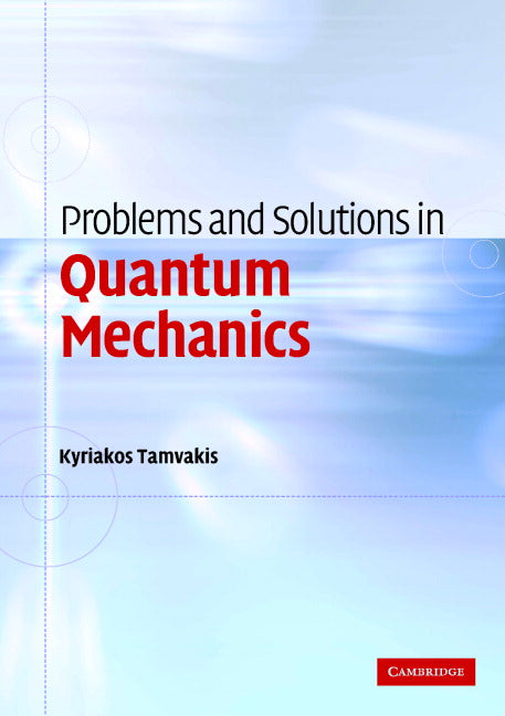 Problems and Solutions in Quantum Mechanics (Paperback) 9780521600576