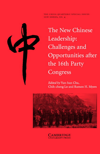 The New Chinese Leadership; Challenges and Opportunities after the 16th Party Congress (Paperback) 9780521600583