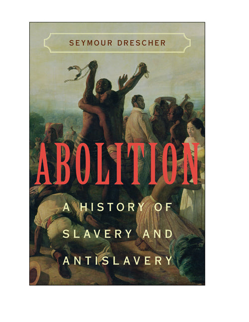 Abolition; A History of Slavery and Antislavery (Paperback) 9780521600859