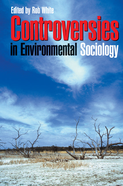 Controversies in Environmental Sociology (Paperback) 9780521601023