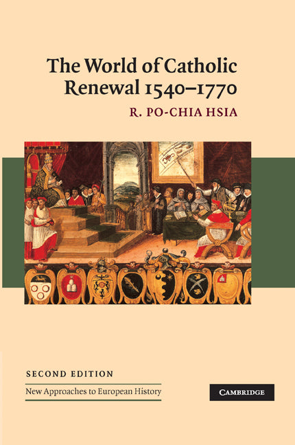 The World of Catholic Renewal, 1540–1770 (Paperback) 9780521602419