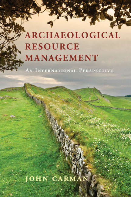 Archaeological Resource Management; An International Perspective (Paperback) 9780521602594