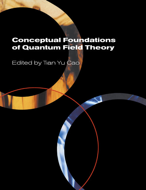 Conceptual Foundations of Quantum Field Theory (Paperback) 9780521602723