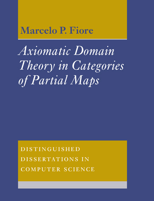 Axiomatic Domain Theory in Categories of Partial Maps (Paperback) 9780521602778