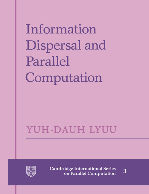 Information Dispersal and Parallel Computation (Paperback) 9780521602792
