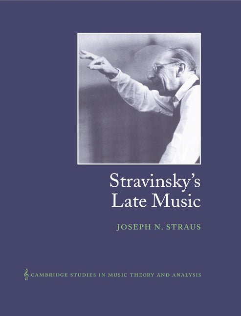 Stravinsky's Late Music (Paperback) 9780521602884