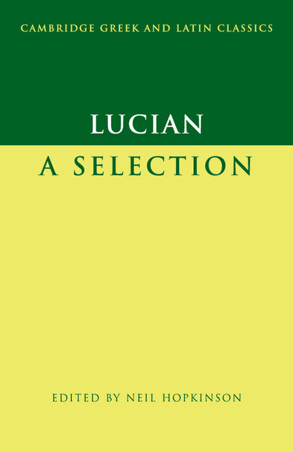 Lucian; A Selection (Paperback) 9780521603041