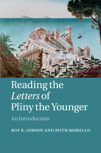 Reading the Letters of Pliny the Younger; An Introduction (Paperback) 9780521603799