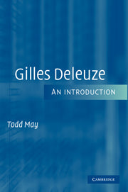 Gilles Deleuze; An Introduction (Hardback) 9780521843096