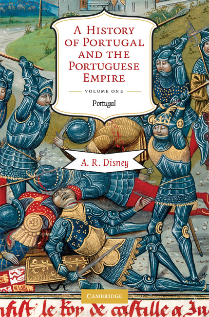 A History of Portugal and the Portuguese Empire; From Beginnings to 1807 (Paperback) 9780521603973