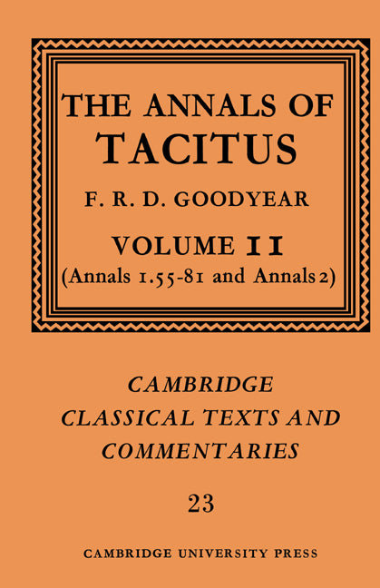 The Annals of Tacitus: Volume 2, Annals 1.55-81 and Annals 2 (Paperback) 9780521604338