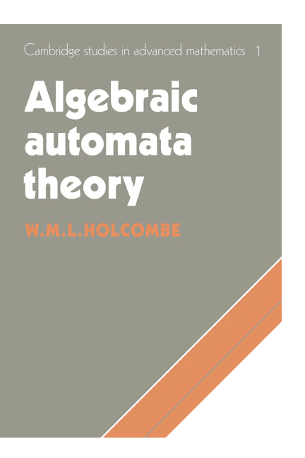 Algebraic Automata Theory (Paperback) 9780521604925