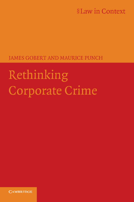 Rethinking Corporate Crime (Paperback) 9780521606073