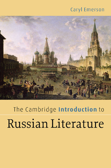 The Cambridge Introduction to Russian Literature (Paperback) 9780521606523