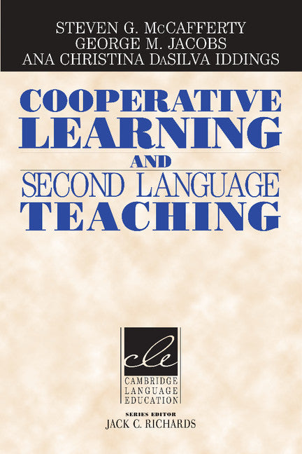 Cooperative Learning and Second Language Teaching (Paperback) 9780521606646