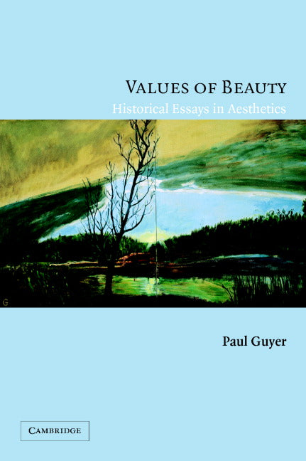 Values of Beauty; Historical Essays in Aesthetics (Paperback) 9780521606691