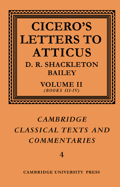 Cicero: Letters to Atticus: Volume 2, Books 3-4 (Paperback) 9780521606882