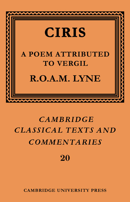 Ciris: A Poem Attributed to Vergil (Paperback) 9780521606998