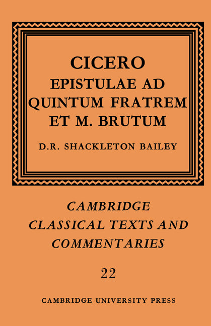 Cicero: Epistulae ad Quintum Fratrem et M. Brutum (Paperback) 9780521607001