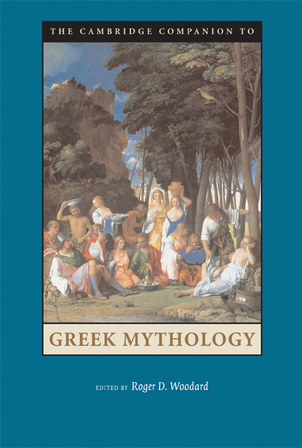 The Cambridge Companion to Greek Mythology (Paperback) 9780521607261