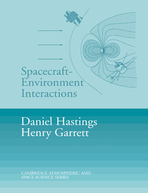 Spacecraft-Environment Interactions (Paperback) 9780521607568