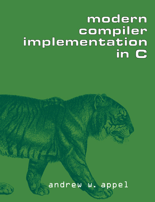 Modern Compiler Implementation in C (Paperback) 9780521607650