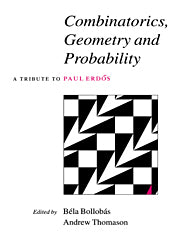 Combinatorics, Geometry and Probability; A Tribute to Paul Erdös (Hardback) 9780521584722