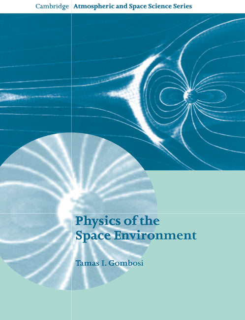 Physics of the Space Environment (Paperback) 9780521607681