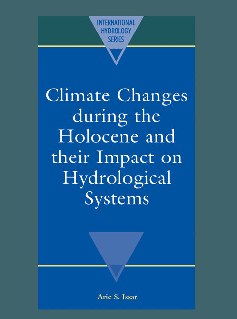 Climate Changes during the Holocene and their Impact on Hydrological Systems (Paperback) 9780521607735