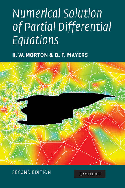 Numerical Solution of Partial Differential Equations; An Introduction (Paperback) 9780521607933