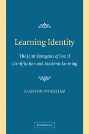 Learning Identity; The Joint Emergence of Social Identification and Academic Learning (Hardback) 9780521845885