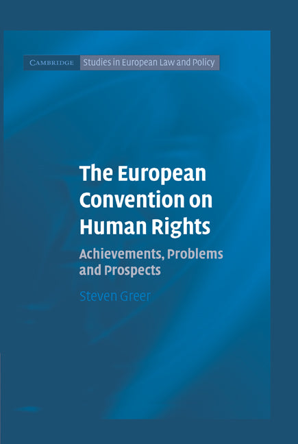 The European Convention on Human Rights; Achievements, Problems and Prospects (Paperback) 9780521608596