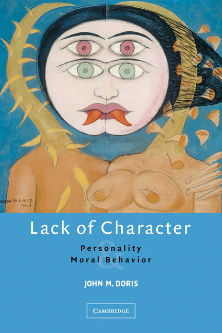 Lack of Character; Personality and Moral Behavior (Paperback) 9780521608909