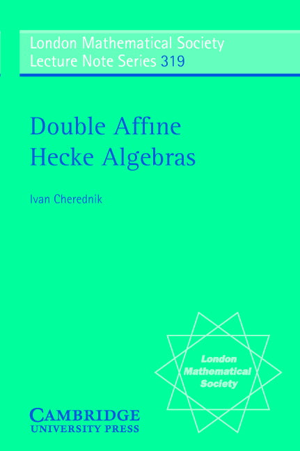 Double Affine Hecke Algebras (Paperback) 9780521609180