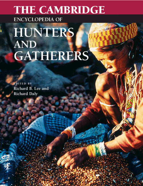 The Cambridge Encyclopedia of Hunters and Gatherers (Paperback) 9780521609197