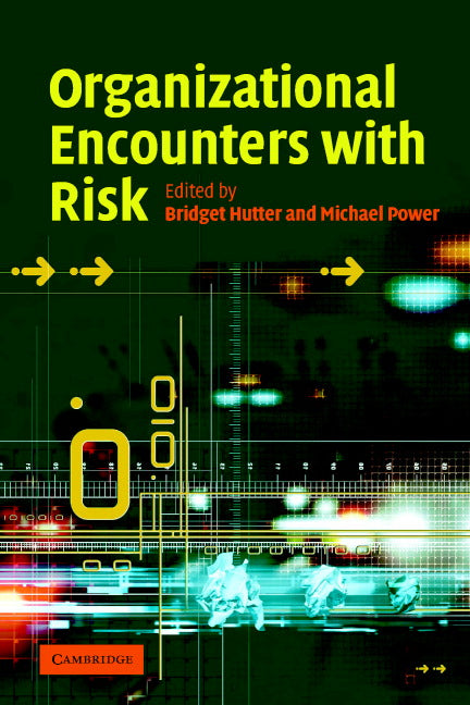 Organizational Encounters with Risk (Paperback) 9780521609289