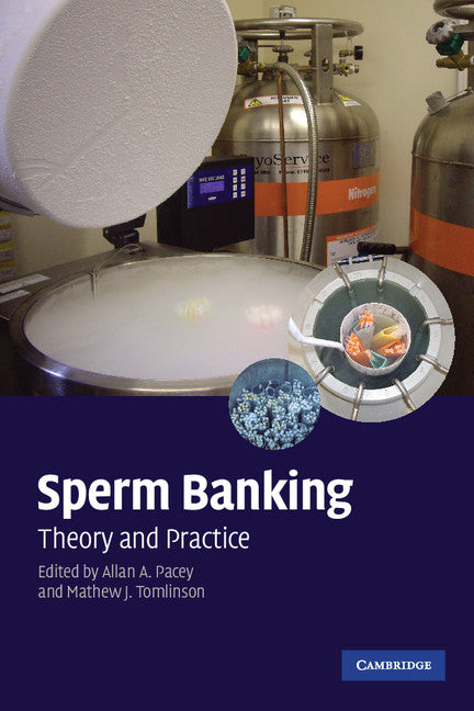 Sperm Banking; Theory and Practice (Paperback) 9780521611282