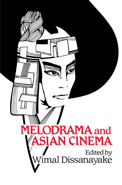 Melodrama and Asian Cinema (Paperback) 9780521612081