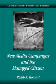 New Media Campaigns and the Managed Citizen (Hardback) 9780521847490