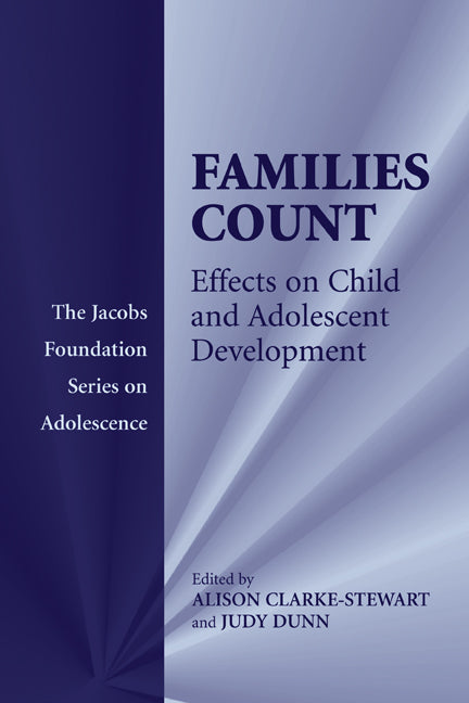 Families Count; Effects on Child and Adolescent Development (Paperback) 9780521612296