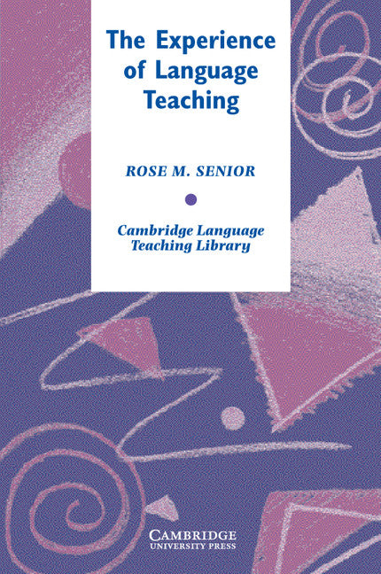 The Experience of Language Teaching (Paperback) 9780521612319