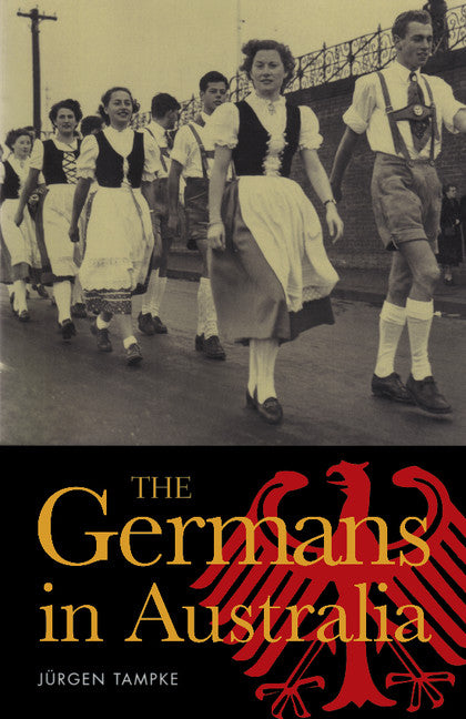 The Germans in Australia (Paperback) 9780521612432