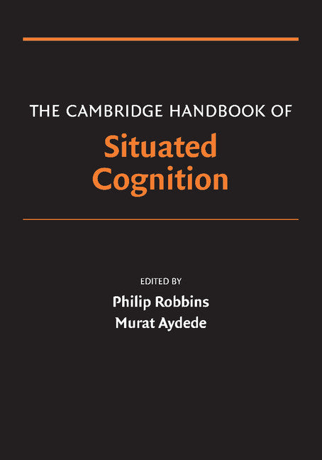 The Cambridge Handbook of Situated Cognition (Paperback) 9780521612869