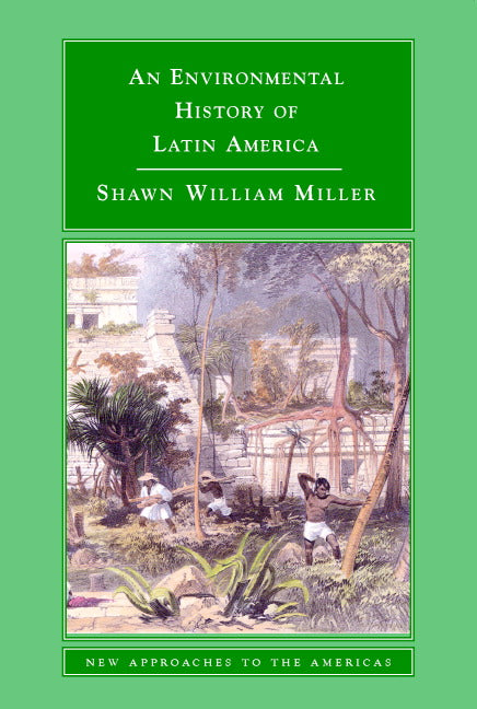 An Environmental History of Latin America (Paperback) 9780521612982