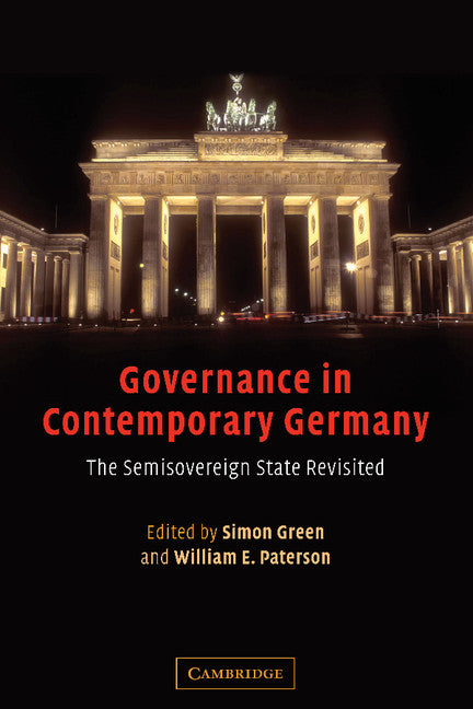 Governance in Contemporary Germany; The Semisovereign State Revisited (Paperback) 9780521613163