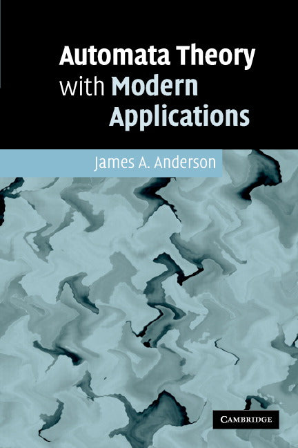 Automata Theory with Modern Applications (Paperback) 9780521613248